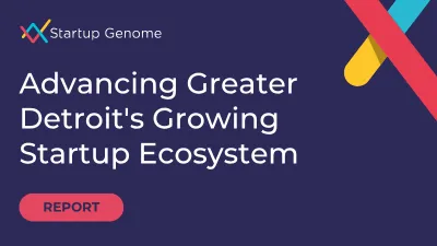 Advancing Greater Detroit's Growing Startup Ecosystem